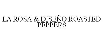 LA ROSA & DISEÑO ROASTED PEPPERS