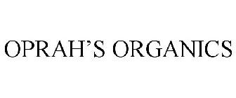 OPRAH'S ORGANICS