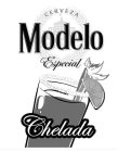 CERVEZA MODELO ESPECIAL CHELADA