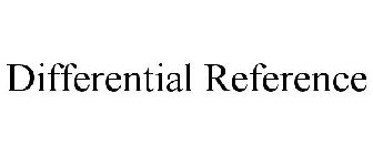 DIFFERENTIAL REFERENCE