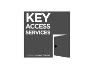 KEY ACCESS SERVICES POWERED BY HEWINS FINANCIAL