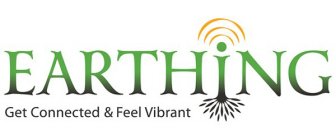 EARTHING GET CONNECTED & FEEL VIBRANT