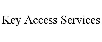 KEY ACCESS SERVICES