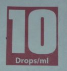 10 DROPS/ML