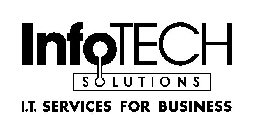 INFOTECH SOLUTIONS I.T. SERVICES FOR BUSINESS