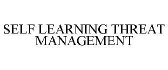 SELF LEARNING THREAT MANAGEMENT