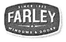SINCE 1952 FARLEY WINDOWS & DOORS