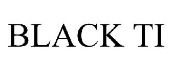 BLACK TI