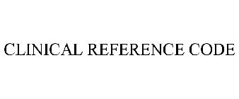 CLINICAL REFERENCE CODE