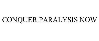 CONQUER PARALYSIS NOW