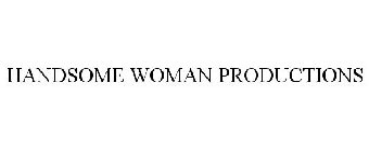 HANDSOME WOMAN PRODUCTIONS