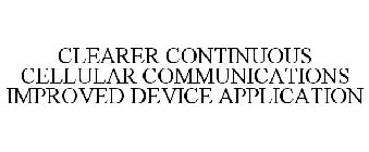 CLEARER CONTINUOUS CELLULAR COMMUNICATIONS IMPROVED DEVICE APPLICATION