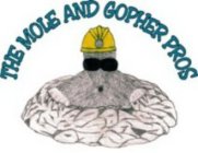 THE MOLE AND GOPHER PROS