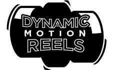 DYNAMIC MOTION REELS