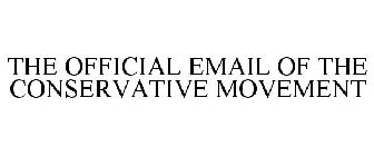 THE OFFICIAL EMAIL OF THE CONSERVATIVE MOVEMENT