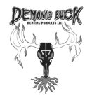 DEMONIC BUCK HUNTING PRODUCTS LLC