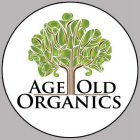AGE OLD ORGANICS