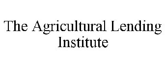 THE AGRICULTURAL LENDING INSTITUTE