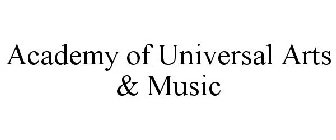ACADEMY OF UNIVERSAL ARTS & MUSIC