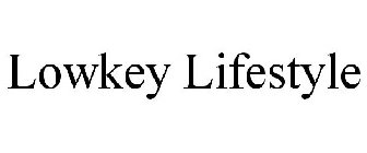 LOWKEY LIFESTYLE