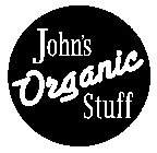 JOHN'S ORGANIC STUFF