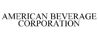 AMERICAN BEVERAGE CORPORATION