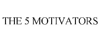 THE FIVE MOTIVATORS