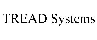TREAD SYSTEMS