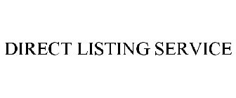 DIRECT LISTING SERVICE