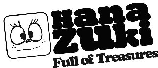 HANAZUKI FULL OF TREASURES