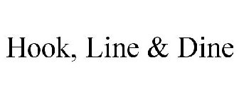HOOK, LINE & DINE