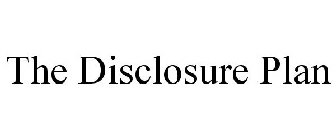 THE DISCLOSURE PLAN