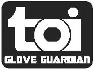 TOI GLOVE GUARDIAN