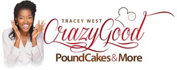 TRACEY WEST CRAZY GOOD POUND CAKES & MORE