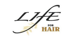 LIFE FOR HAIR