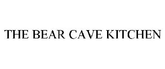 THE BEAR CAVE KITCHEN