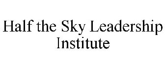 HALF THE SKY LEADERSHIP INSTITUTE