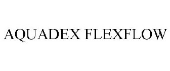 AQUADEX FLEXFLOW