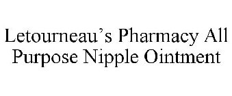 LETOURNEAU'S PHARMACY ALL PURPOSE NIPPLE OINTMENT