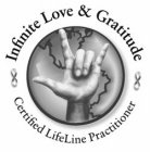 INFINITE LOVE & GRATITUDE CERTIFIED LIFELINE PRACTITIONER