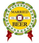 MARRIED TO MY BEER