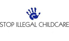 STOP ILLEGAL CHILDCARE