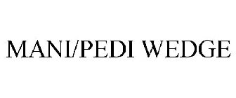 MANI/PEDI WEDGE