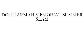 DON HARMAN MEMORIAL SUMMER SLAM