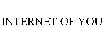 INTERNET OF YOU