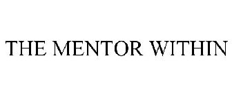 THE MENTOR WITHIN