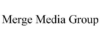 MERGE MEDIA GROUP