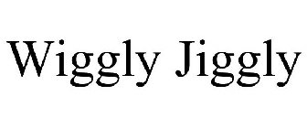 WIGGLY JIGGLY