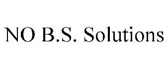 NO B.S. SOLUTIONS