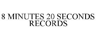 8 MINUTES 20 SECONDS RECORDS